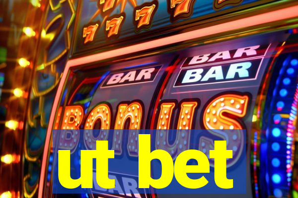 ut bet